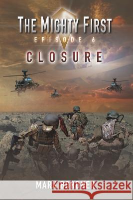 The Mighty First, Episode 6: Closure Mark Bordner 9781095934036 Independently Published - książka