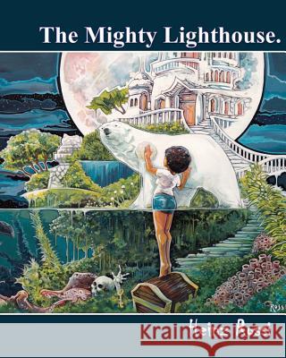 The Mighty Lighthouse Heinz Rossi 9781514670415 Createspace Independent Publishing Platform - książka