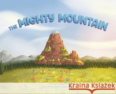 The Mighty Mountain Kiwitta Paschal Wilker Aguiar Souza Becky Ross Michael 9781736286937 Blkpawn Publishing - książka