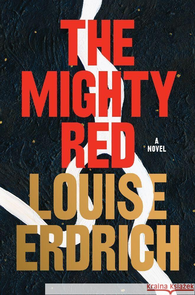 The Mighty Red Erdrich, Louise 9780063419353 Harper - książka