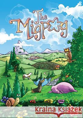 The Migpog: Land of the Dreamers Caroline Monica Saunders 9780648518204 Migpog Creations - książka