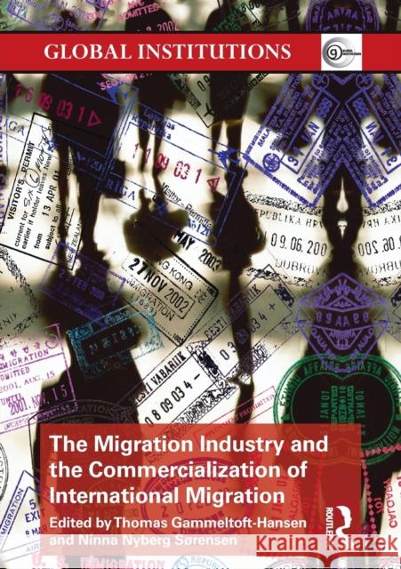 The Migration Industry and the Commercialization of International Migration   9780415623797  - książka