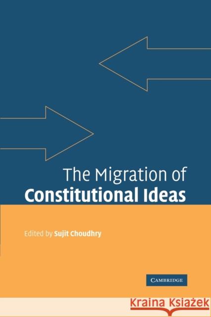 The Migration of Constitutional Ideas Choudhry Sujit 9780521173476 Cambridge University Press - książka