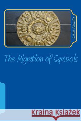 The Migration of Symbols Goblet D'Alviella 9781494290061 Createspace - książka