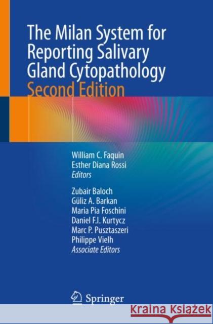 The Milan System for Reporting Salivary Gland Cytopathology William C. Faquin Esther Diana Rossi Zubair Baloch 9783031266614 Springer - książka