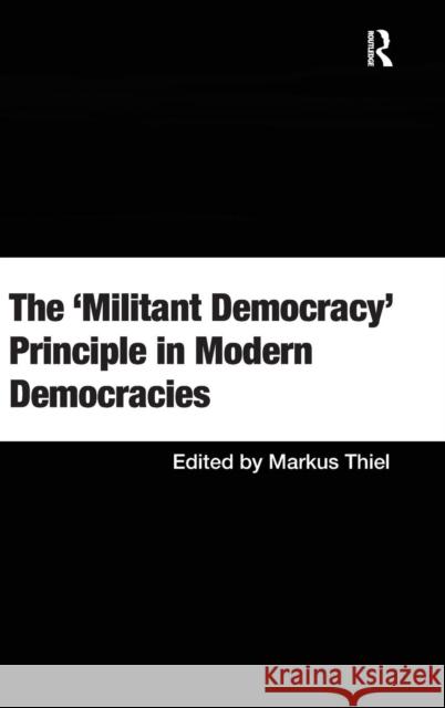 The 'Militant Democracy' Principle in Modern Democracies  9780754671831 Ashgate Publishing Limited - książka