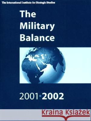 The Military Balance 2001-2002    9780198509790 Taylor & Francis - książka