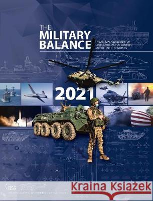 The Military Balance 2021 The International Institute for Strategi 9781032012278 Routledge - książka