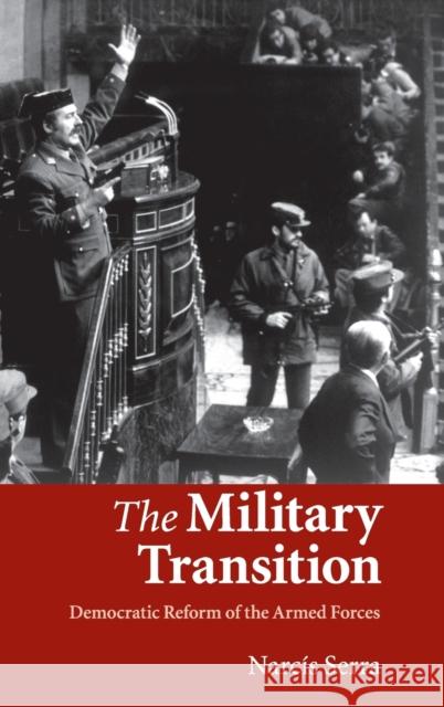 The Military Transition Serra, Narcís 9780521116671 Cambridge University Press - książka