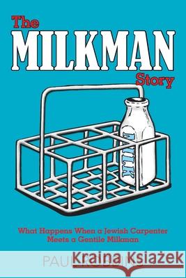 The Milkman Story Paul Robbins 9781664193680 Xlibris Us - książka