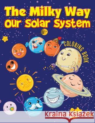 The Milky Way: Our Solar System Coloring Book Activity Attic Books   9781683232124 Activity Attic Books - książka