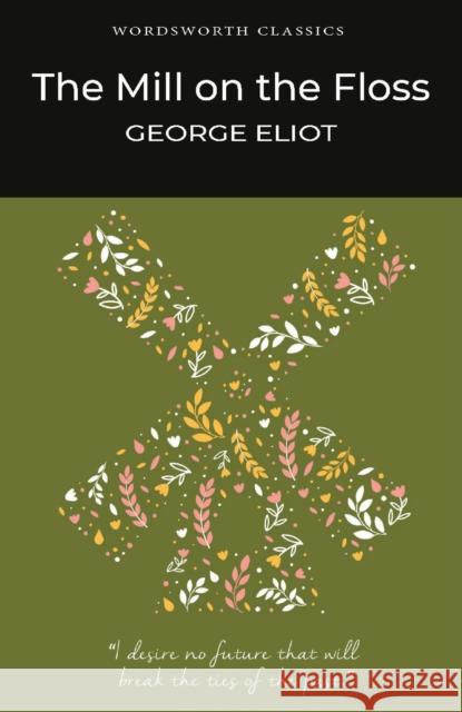 The Mill on the Floss Eliot George 9781853260742 Wordsworth Editions Ltd - książka