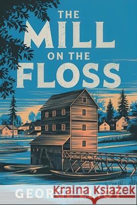 The Mill on the Floss George Eliot 9789357003872 Cby Press - książka