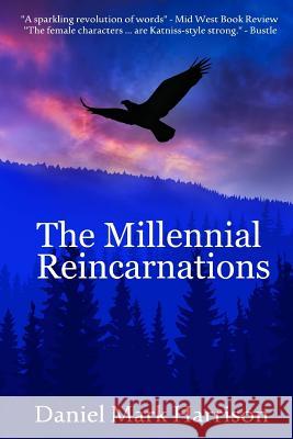 The Millennial Reincarnations Daniel Mark Harrison 9781517516048 Createspace - książka