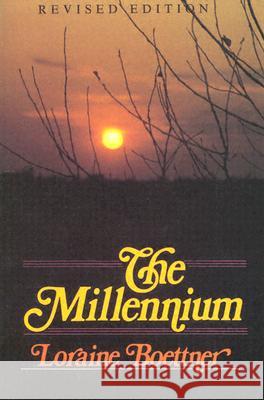 The Millennium Loraine Boettner 9780875521138 P & R Publishing - książka
