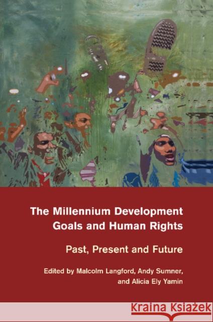 The Millennium Development Goals and Human Rights: Past, Present and Future Langford, Malcolm 9781107515246 Cambridge University Press - książka