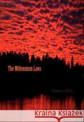 The Millennium Laws Thomas D. Powell 9781453509814 Xlibris Corporation - książka