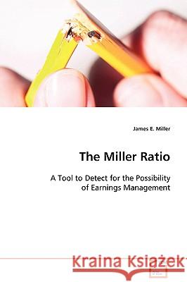 The Miller Ratio James E. Miller 9783639107647 VDM VERLAG DR. MULLER AKTIENGESELLSCHAFT & CO - książka