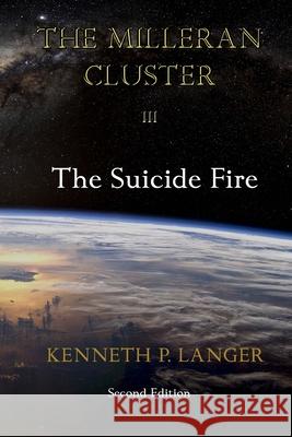 The Milleran Cluster: The Suicide Fire Kenneth P. Langer 9780976411994 Brass Bell Books - książka