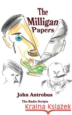 The Milligan Papers (hardback) John Antrobus 9781629334356 BearManor Media - książka