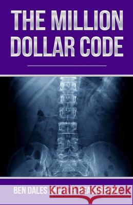 The Million Dollar Code: When Healthcare Hurts Instead of Heals B. B. Beaudreaux Ben Dales 9780578614151 Beaudreaux Publications - książka