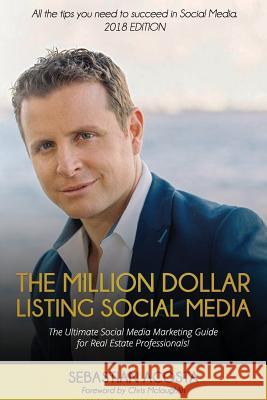 The Million Dollar Listing Social Media: The Ultimate Social Media Marketing Guide for Real Estate Professionals! Sebastian Acosta Chris McLaughlin 9780692978801 Million Dollar Listing Social Media - książka