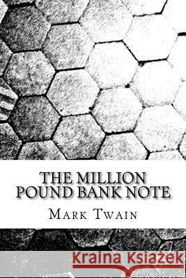 The Million Pound Bank Note Mark Twain 9781542912778 Createspace Independent Publishing Platform - książka