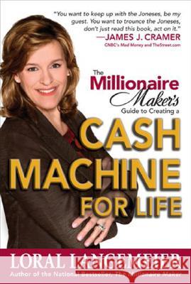 The Millionaire Maker's Guide to Creating a Cash Machine for Life Loral Langemeier 9780071484732 McGraw-Hill Companies - książka