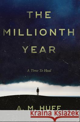 The Millionth Year A. M. Huff 9780966785357 James M. McCracken - książka
