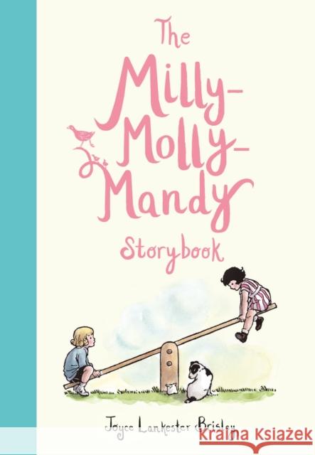 The Milly-Molly-Mandy Storybook Joyce Lankester Brisley Joyce Lankester Brisley 9780753474716 Kingfisher - książka