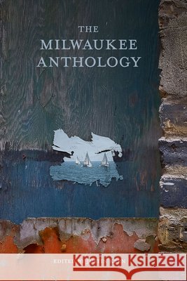 The Milwaukee Anthology  9781948742382 Belt Publishing - książka