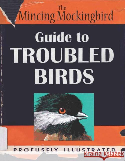 The Mincing Mockingbird Guide to Troubled Birds The Mincing Mockingbird 9780399170911 Penguin Putnam Inc - książka