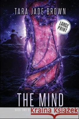 The Mind Tara Jade Brown 9783952494646 Brown Dove Publishing - książka