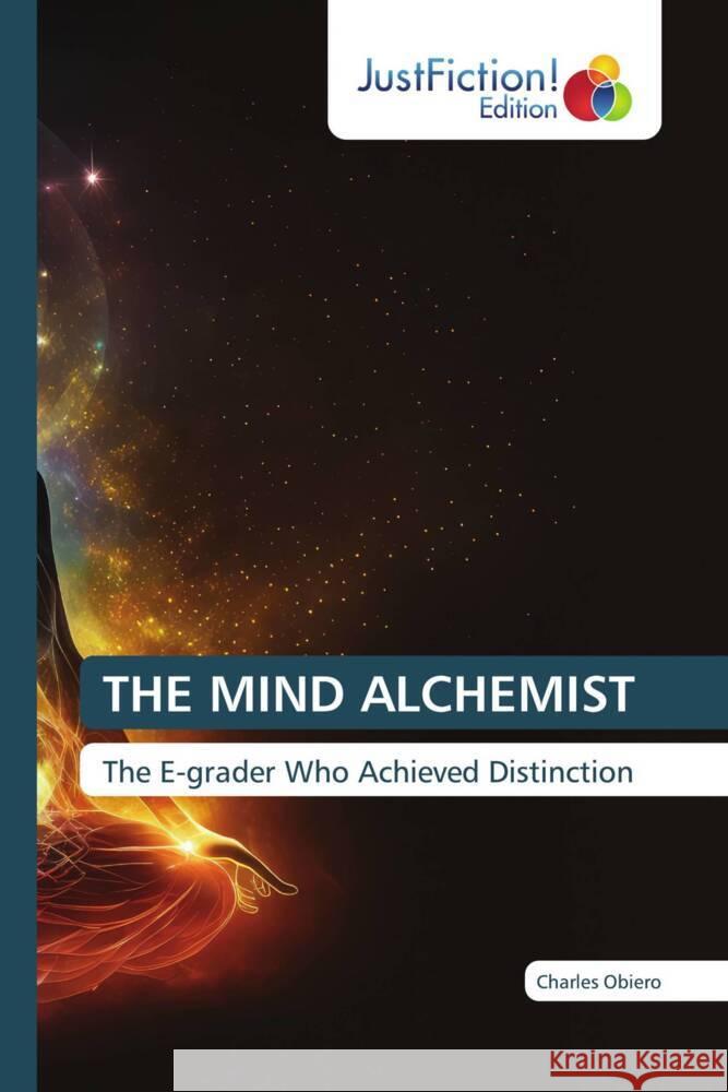THE MIND ALCHEMIST Obiero, Charles 9786203579581 JustFiction Edition - książka