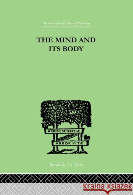 The Mind And Its Body : THE FOUNDATIONS OF PSYCHOLOGY Charles Fox 9780415210188 Routledge - książka