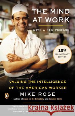 The Mind at Work: Valuing the Intelligence of the American Worker Mike Rose 9780143035572 Penguin Books - książka