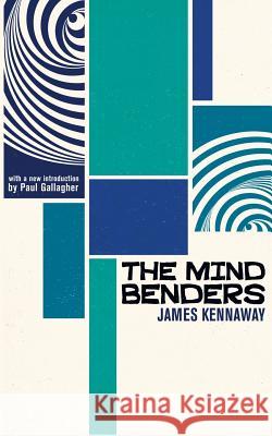The Mind Benders James Kennaway Paul Gallagher  9781941147276 Valancourt Books - książka