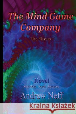 The Mind Game Company - The Players Andrew Neff 9781548648749 Createspace Independent Publishing Platform - książka