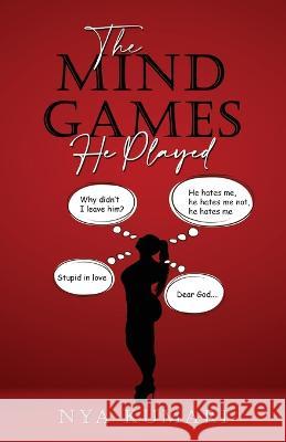 The Mind Games He Played Nya Kumari 9798986468181 Kumari World LLC - książka