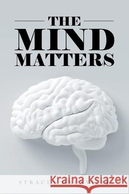 The Mind Matters Stracey Grenville 9781664259393 WestBow Press - książka