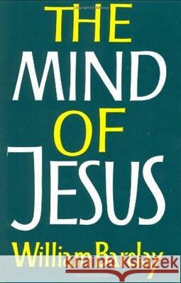 The Mind of Jesus William Barclay 9780060604516 HarperOne - książka
