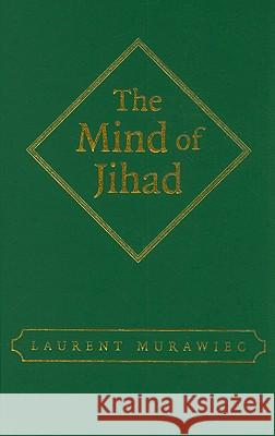 The Mind of Jihad Laurent Murawiec 9780521883931 Cambridge University Press - książka