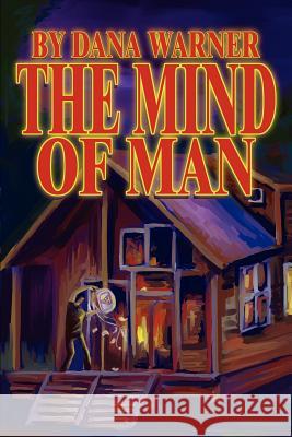 The Mind of Man Dana Warner 9780595252596 Writers Club Press - książka