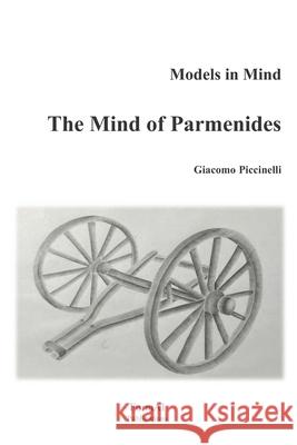 The Mind of Parmenides Piccinelli Giacomo Piccinelli 9798421326588 Independently published - książka