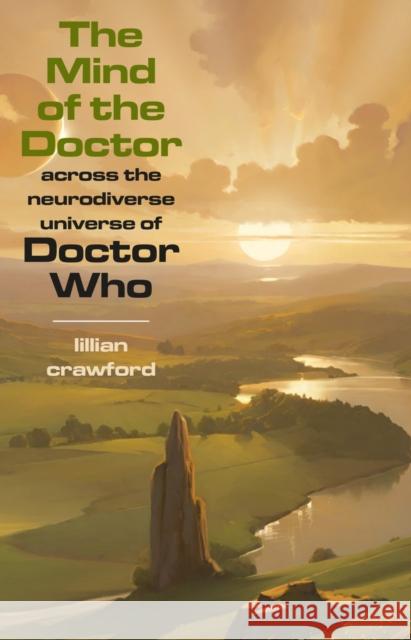 The Mind of the Doctor: Across the Neurodiverse Universe of Doctor Who Lillian Crawford 9781917665100 TURNAROUND - książka