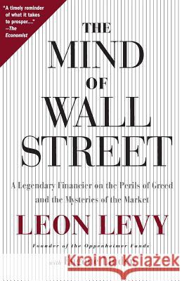 The Mind of Wall Street: A Legendary Financier on the Perils of Greed and the Mysteries of the Market Eugene Linden Leon Levy 9781586482084 PublicAffairs - książka