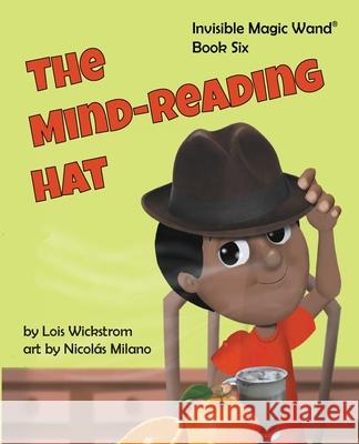 The Mind-Reading Hat Lois Wickstrom Nicol 9781954519404 Look Under Rocks - książka