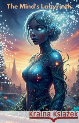 The Mind's Labyrinth Dream, Luna 9798233851087 Kali-Ann Warrington - książka