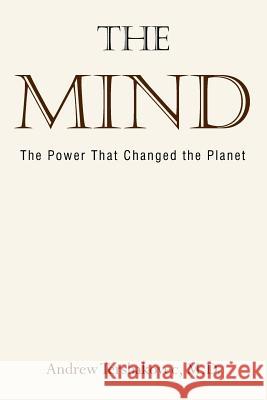 The Mind: The Power That Changed the Planet Tershakovec, Andrew 9781420861419 Authorhouse - książka