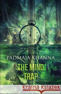 The Mind Trap Padmaja Khanna 9781500475116 Createspace - książka